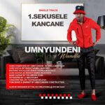 umnyundeni iwundlu - Sekusele Kancane